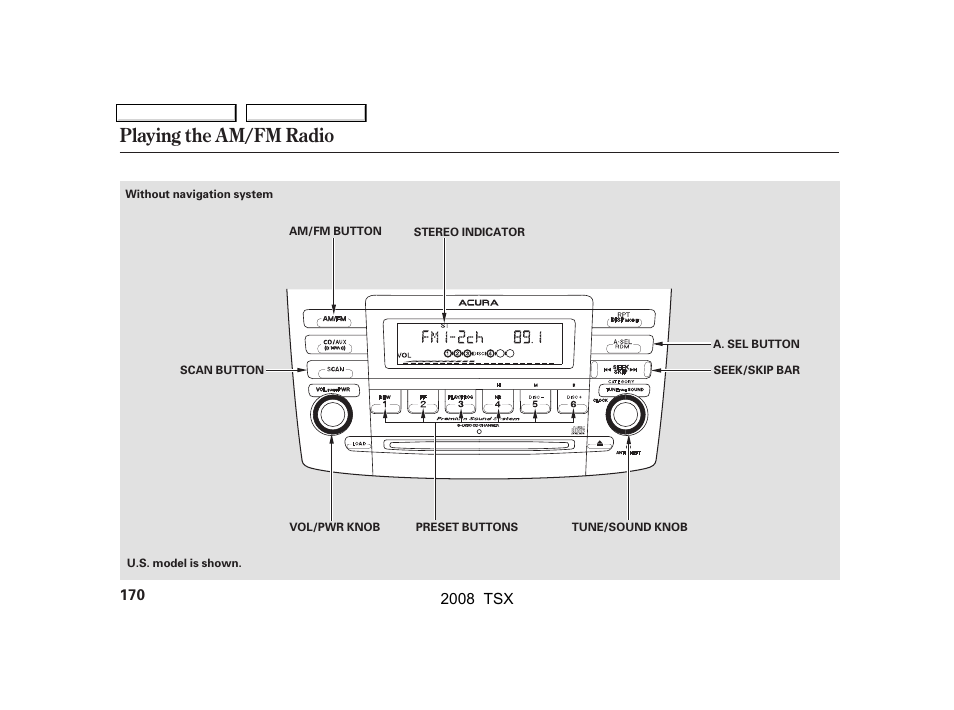 Playing the am/fm radio | Acura 2008 TSX - Owner's Manual User Manual | Page 173 / 388