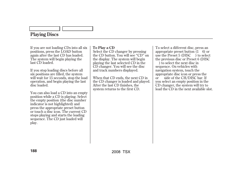 Playing discs | Acura 2008 TSX - Owner's Manual User Manual | Page 191 / 388