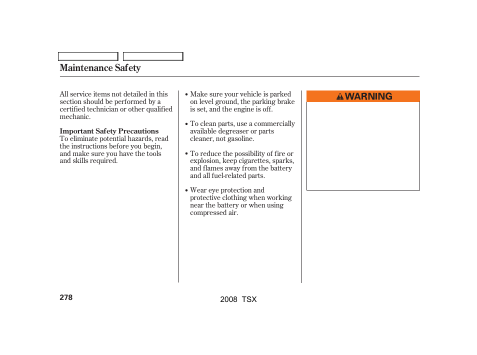 Maintenance safety | Acura 2008 TSX - Owner's Manual User Manual | Page 281 / 388