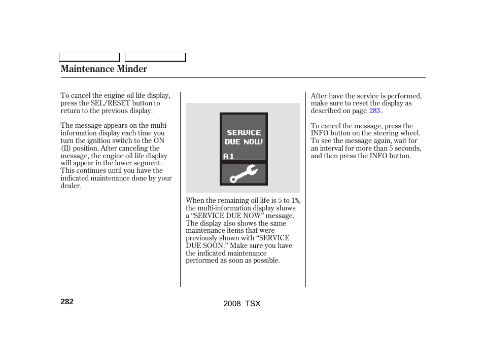 Maintenance minder | Acura 2008 TSX - Owner's Manual User Manual | Page 285 / 388