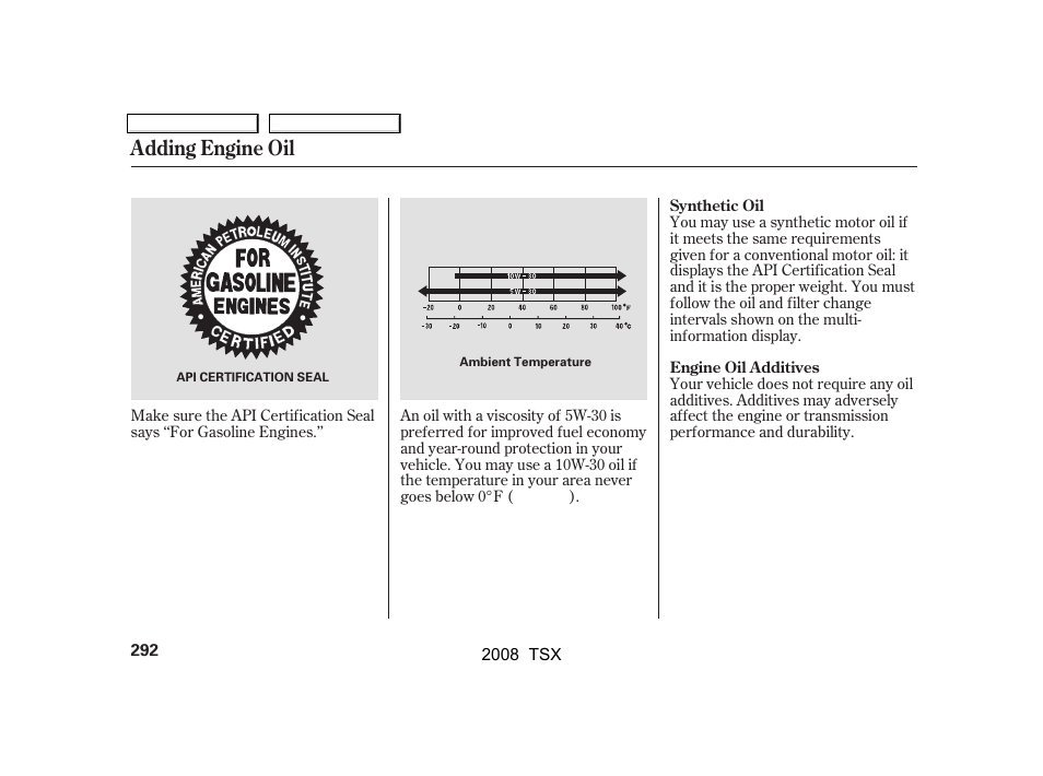 Adding engine oil | Acura 2008 TSX - Owner's Manual User Manual | Page 295 / 388