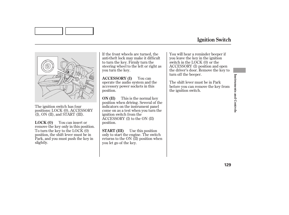 Ignition switch | Acura 2007 MDX - Owner's Manual User Manual | Page 133 / 479