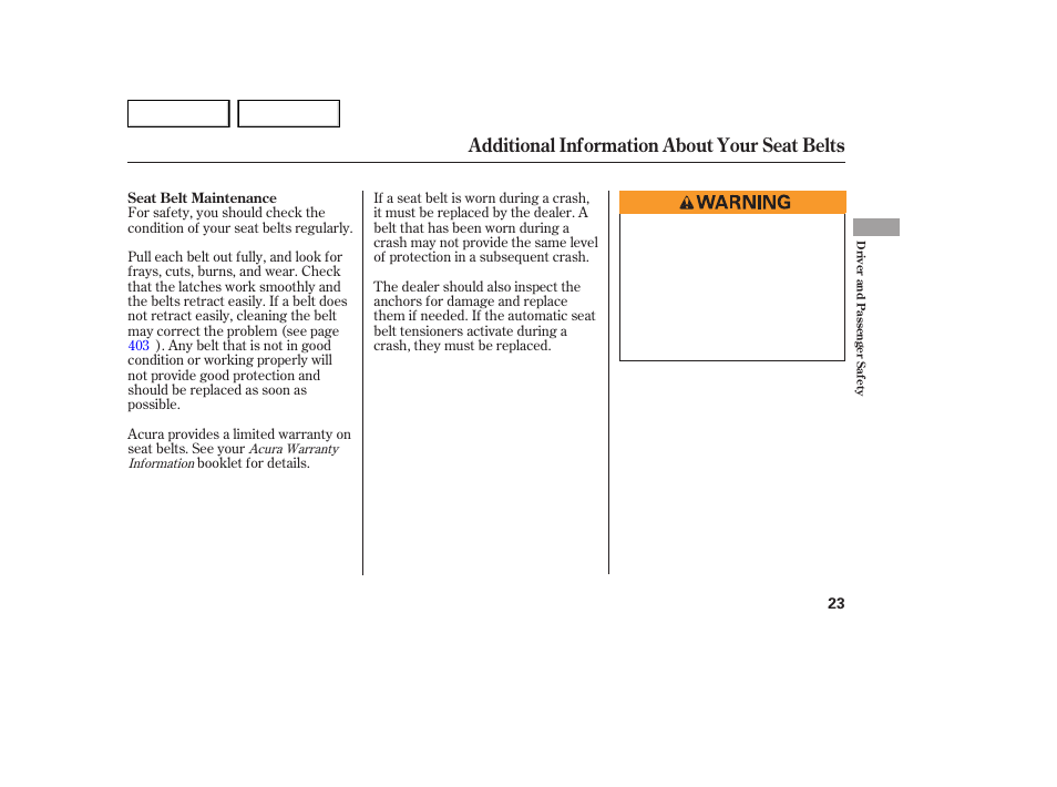 Additional information about your seat belts | Acura 2007 MDX - Owner's Manual User Manual | Page 27 / 479