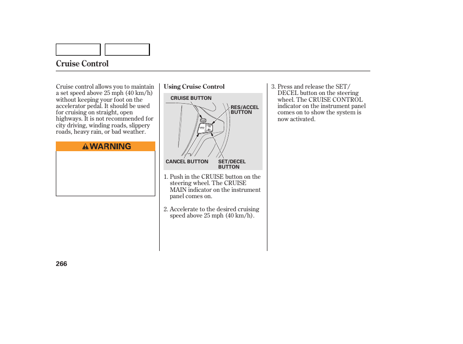 Cruise control | Acura 2007 MDX - Owner's Manual User Manual | Page 270 / 479