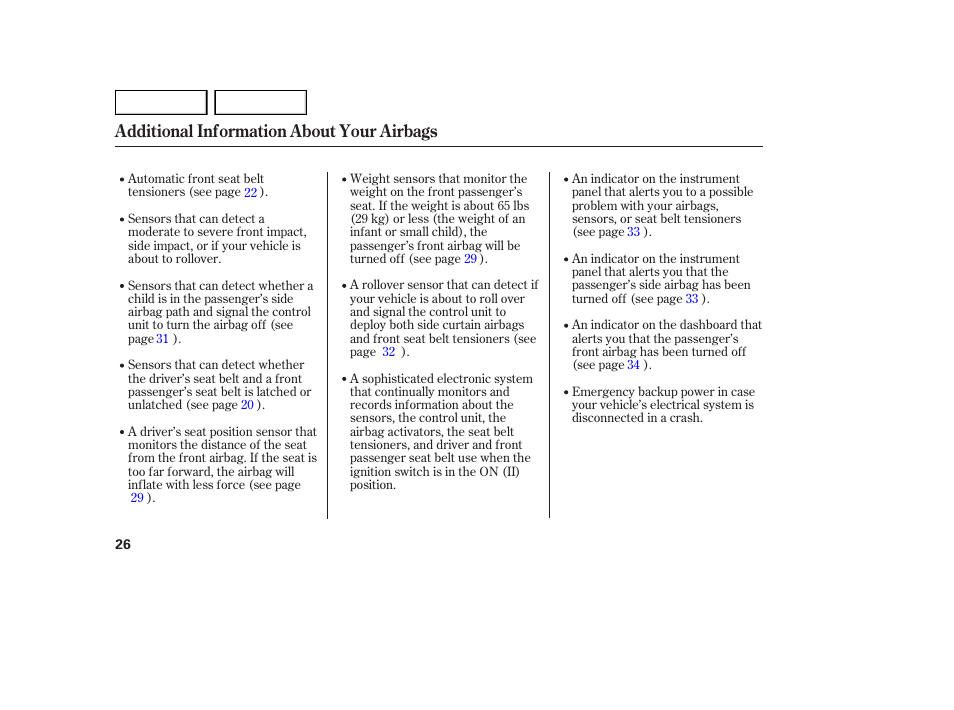 Additional information about your airbags | Acura 2007 MDX - Owner's Manual User Manual | Page 30 / 479