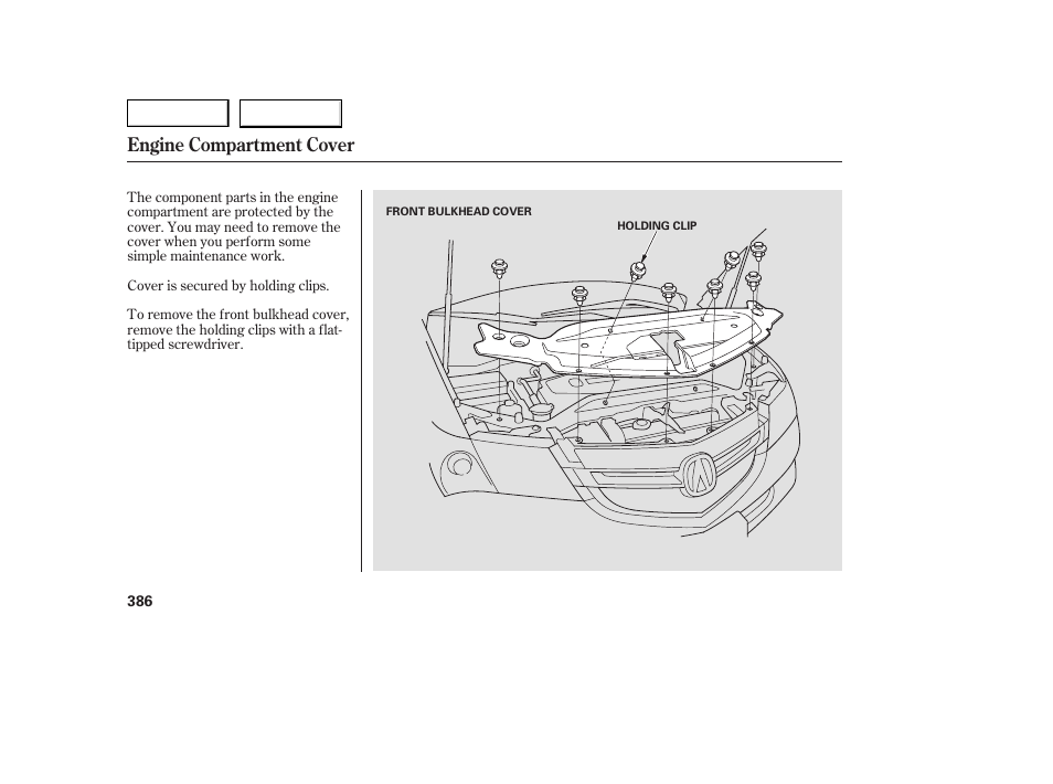 Engine compartment cover | Acura 2007 MDX - Owner's Manual User Manual | Page 390 / 479