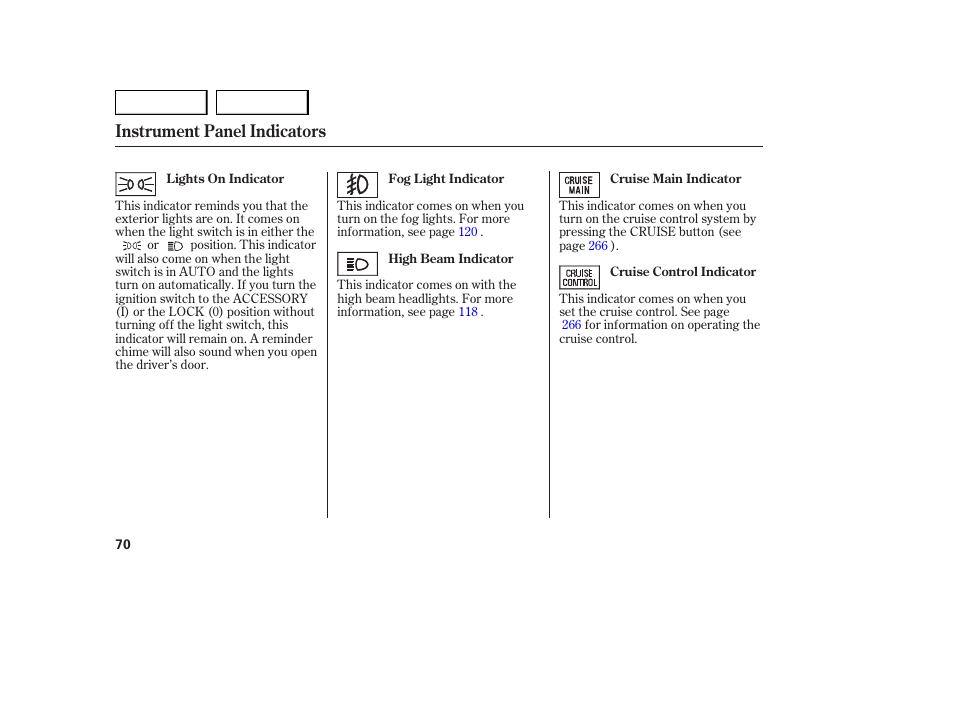 Instrument panel indicators | Acura 2007 MDX - Owner's Manual User Manual | Page 74 / 479