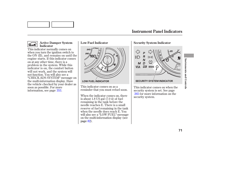 Instrument panel indicators | Acura 2007 MDX - Owner's Manual User Manual | Page 75 / 479