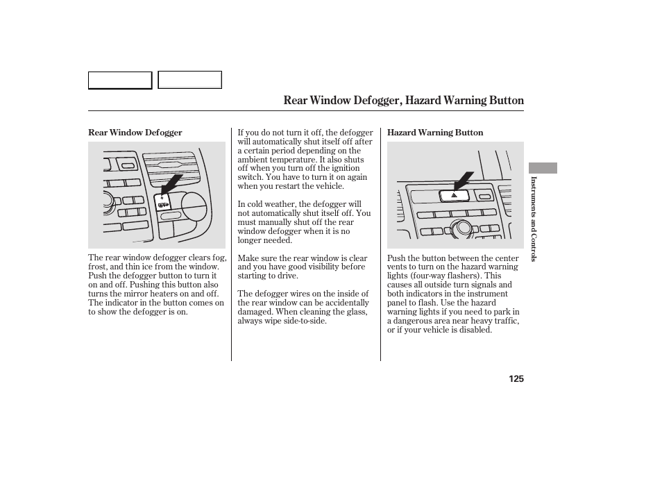 Rear window defogger, hazard warning button | Acura 2007 RDX - Owner's Manual User Manual | Page 129 / 442