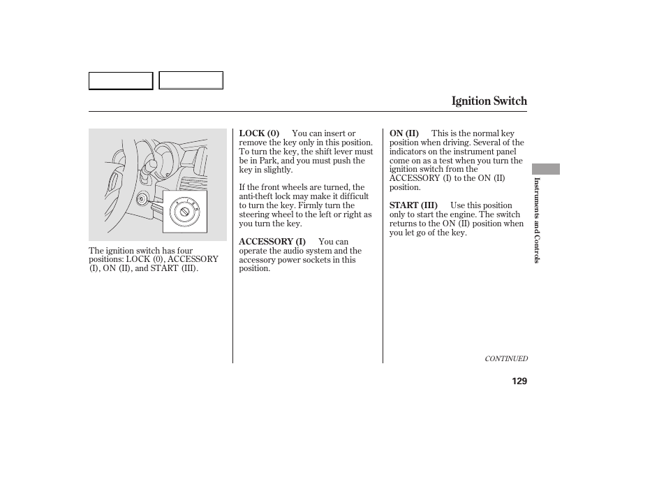 Ignition switch | Acura 2007 RDX - Owner's Manual User Manual | Page 133 / 442