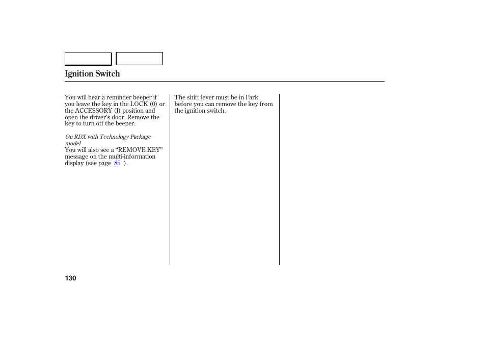 Ignition switch | Acura 2007 RDX - Owner's Manual User Manual | Page 134 / 442