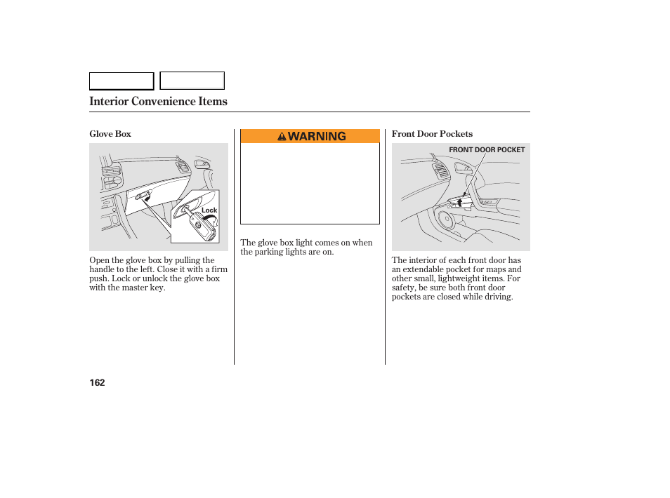 Interior convenience items | Acura 2007 RDX - Owner's Manual User Manual | Page 166 / 442