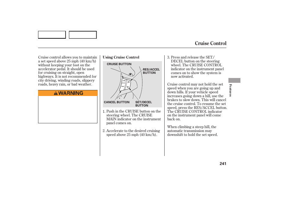 Cruise control | Acura 2007 RDX - Owner's Manual User Manual | Page 245 / 442