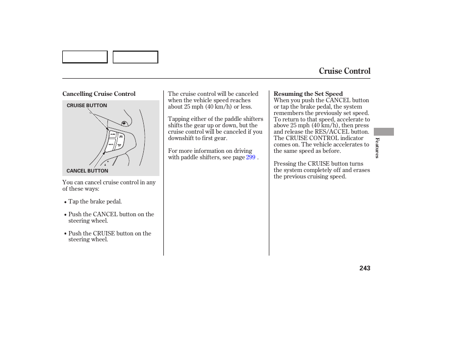 Cruise control | Acura 2007 RDX - Owner's Manual User Manual | Page 247 / 442
