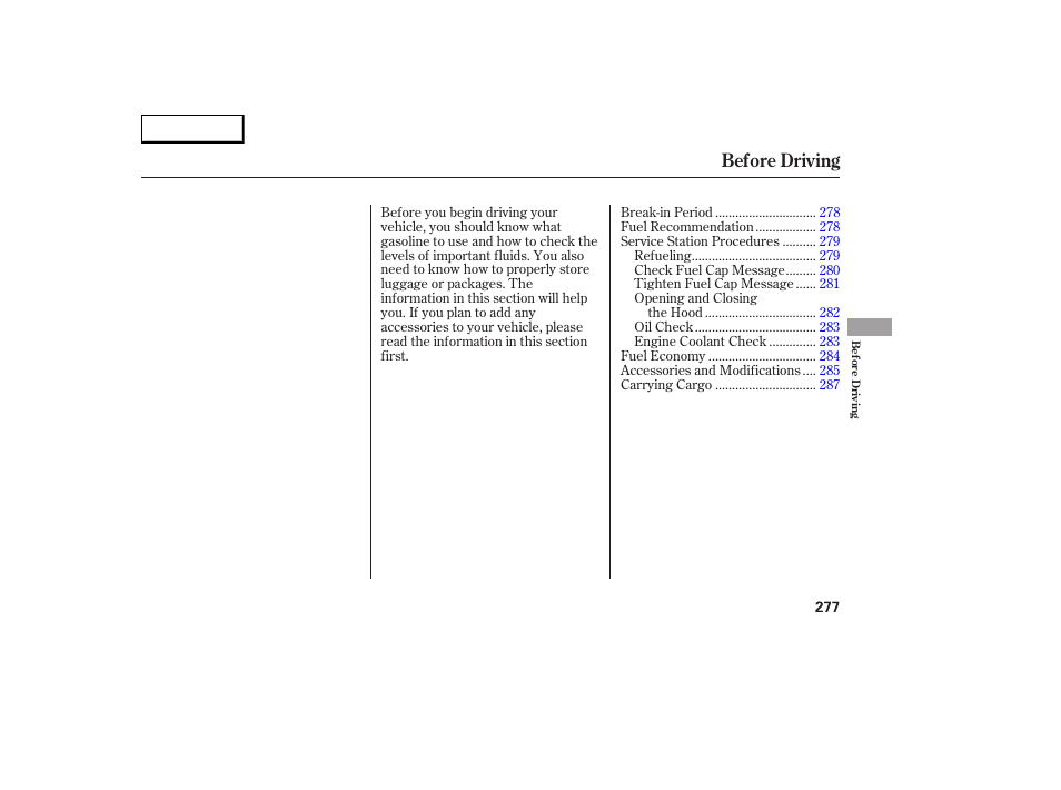 Before driving | Acura 2007 RDX - Owner's Manual User Manual | Page 281 / 442