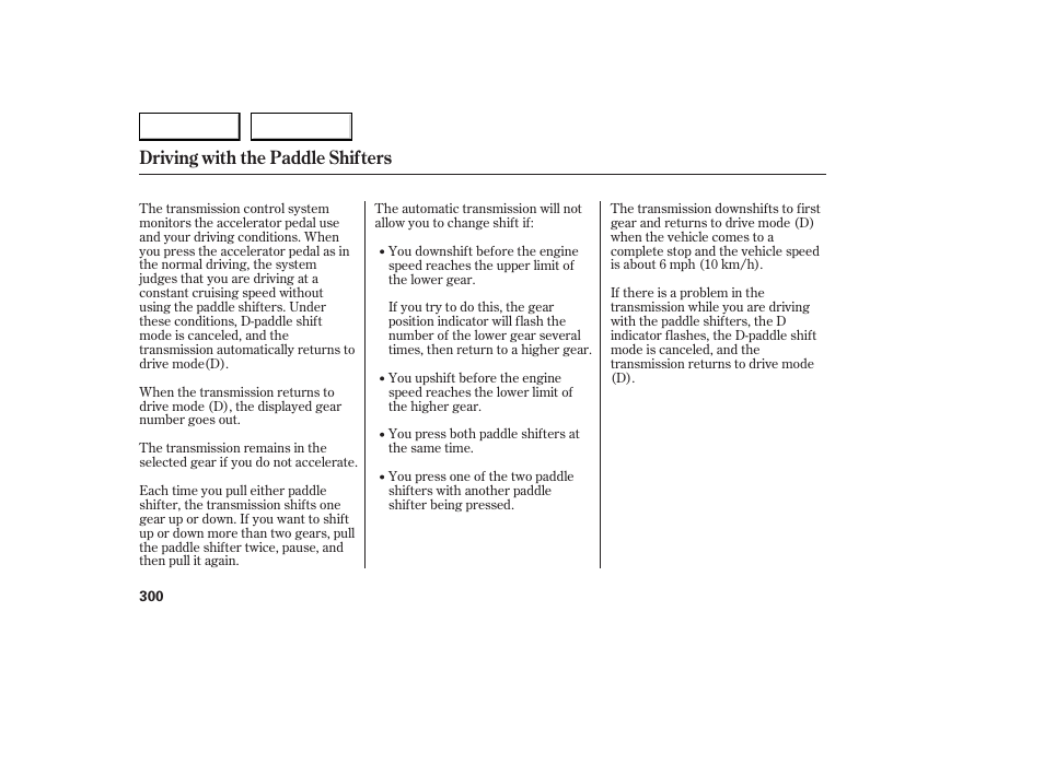 Driving with the paddle shifters | Acura 2007 RDX - Owner's Manual User Manual | Page 304 / 442