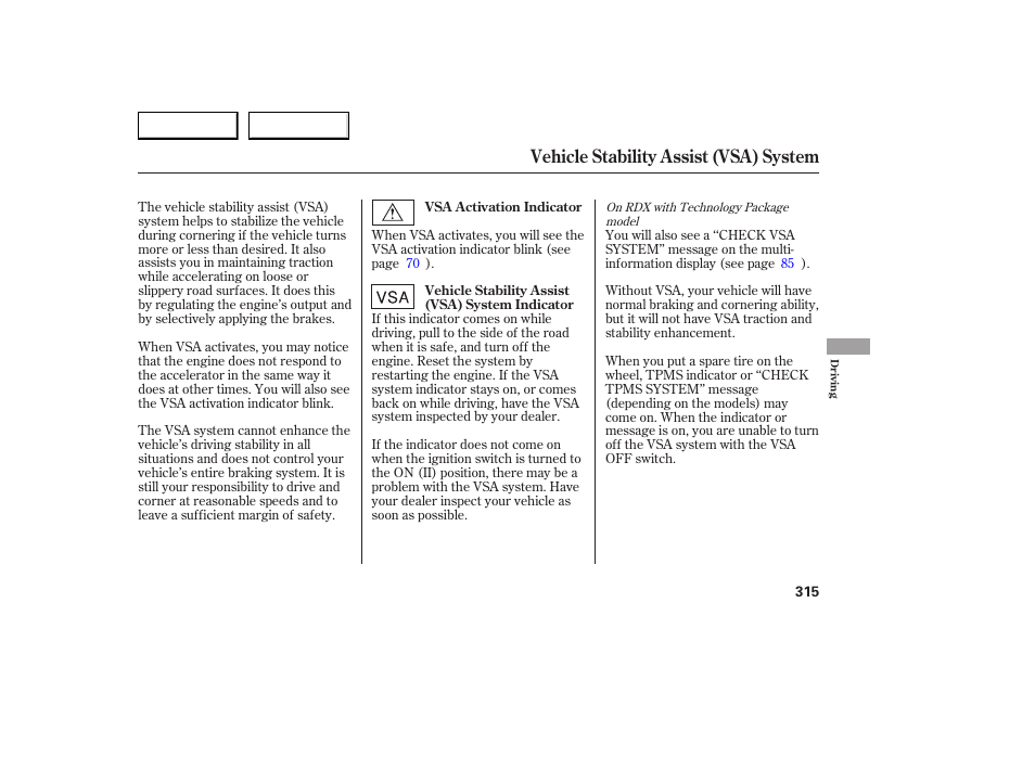 Vehicle stability assist (vsa) system | Acura 2007 RDX - Owner's Manual User Manual | Page 319 / 442