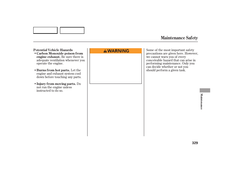 Maintenance safety | Acura 2007 RDX - Owner's Manual User Manual | Page 333 / 442