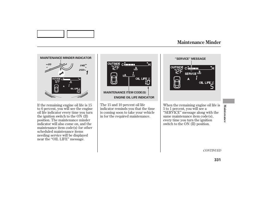 Maintenance minder | Acura 2007 RDX - Owner's Manual User Manual | Page 335 / 442