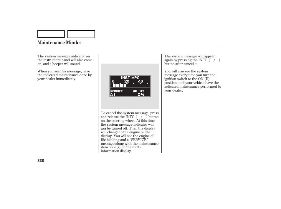 Maintenance minder | Acura 2007 RDX - Owner's Manual User Manual | Page 342 / 442