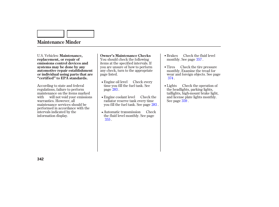 Maintenance minder | Acura 2007 RDX - Owner's Manual User Manual | Page 346 / 442