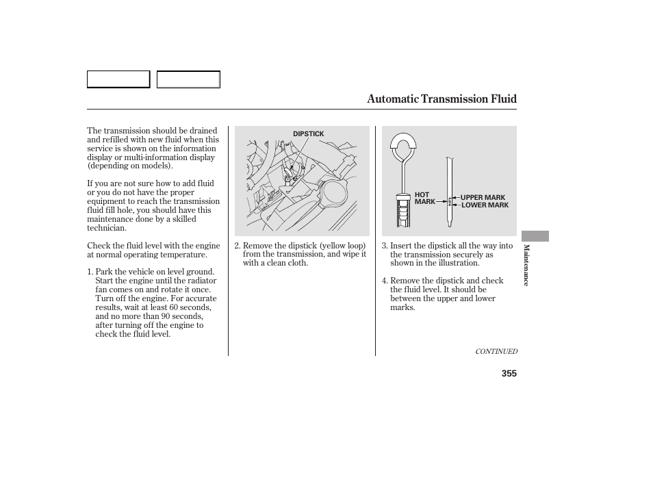 Automatic transmission fluid | Acura 2007 RDX - Owner's Manual User Manual | Page 359 / 442