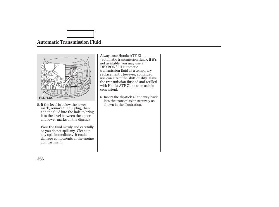 Automatic transmission fluid | Acura 2007 RDX - Owner's Manual User Manual | Page 360 / 442