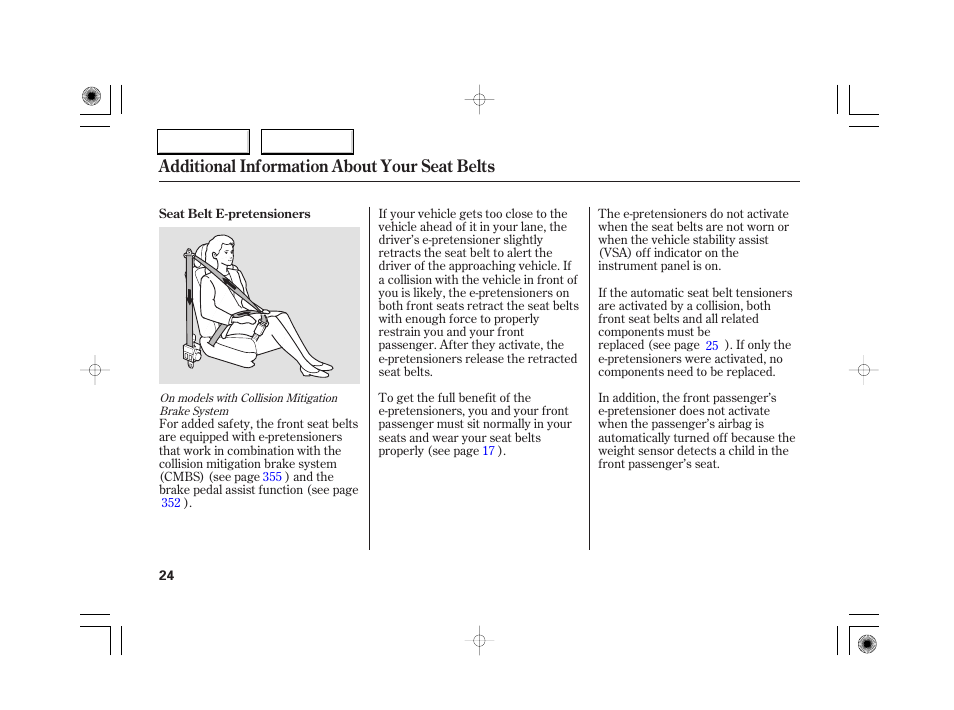 Additional information about your seat belts | Acura 2007 RL - Owner's Manual User Manual | Page 26 / 491