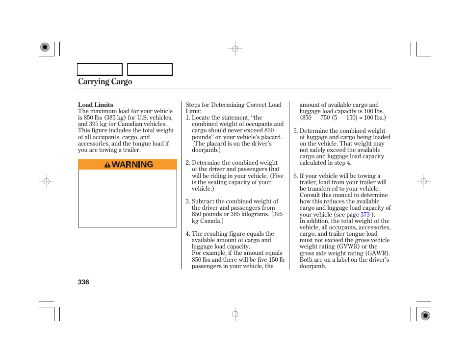 Carrying cargo | Acura 2007 RL - Owner's Manual User Manual | Page 338 / 491