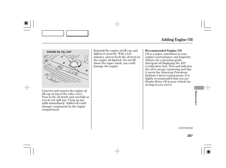 Adding engine oil | Acura 2007 TSX - Owner's Manual User Manual | Page 290 / 379