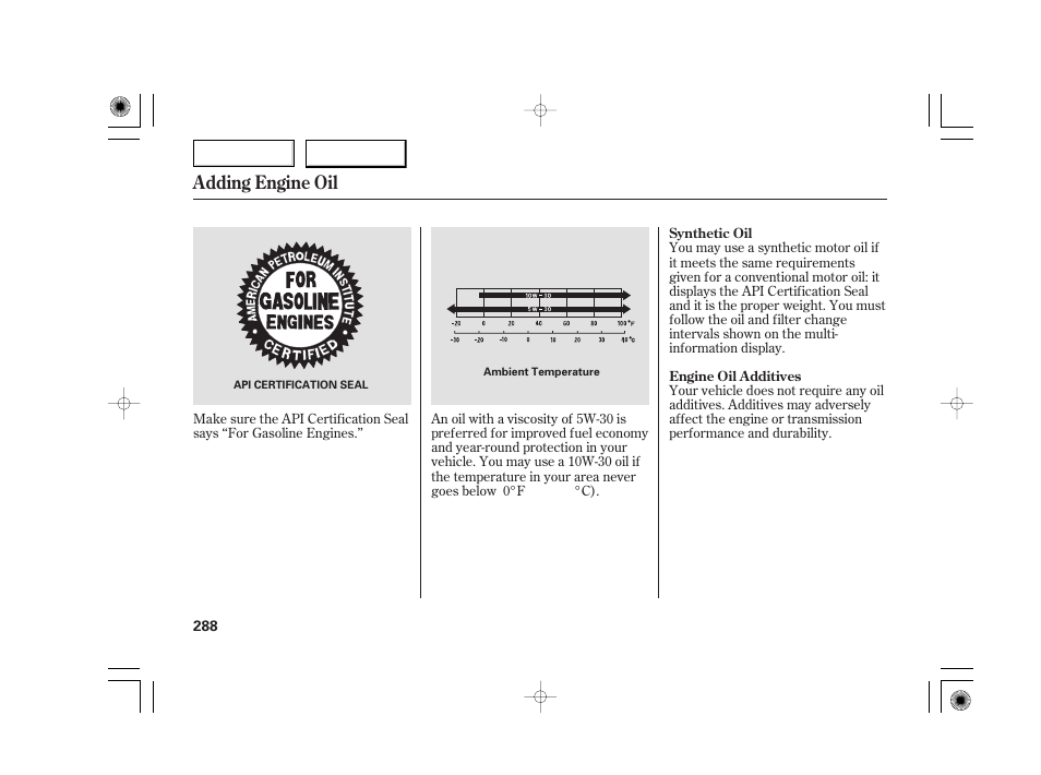 Adding engine oil | Acura 2007 TSX - Owner's Manual User Manual | Page 291 / 379