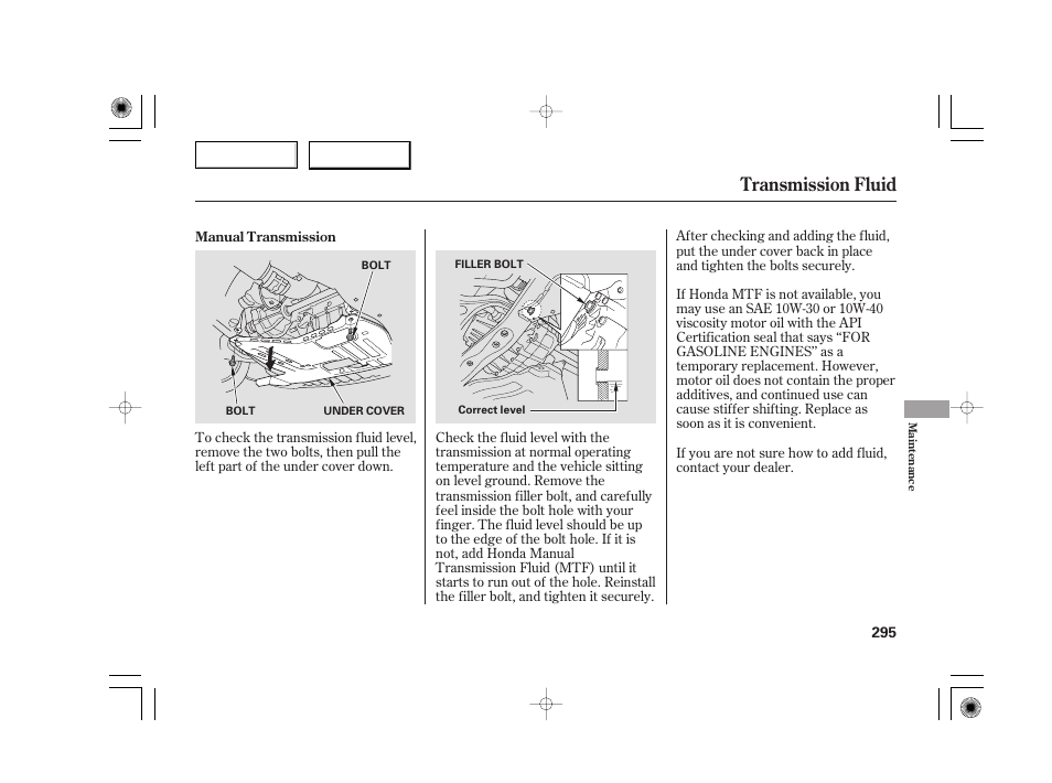 Transmission fluid | Acura 2007 TSX - Owner's Manual User Manual | Page 298 / 379