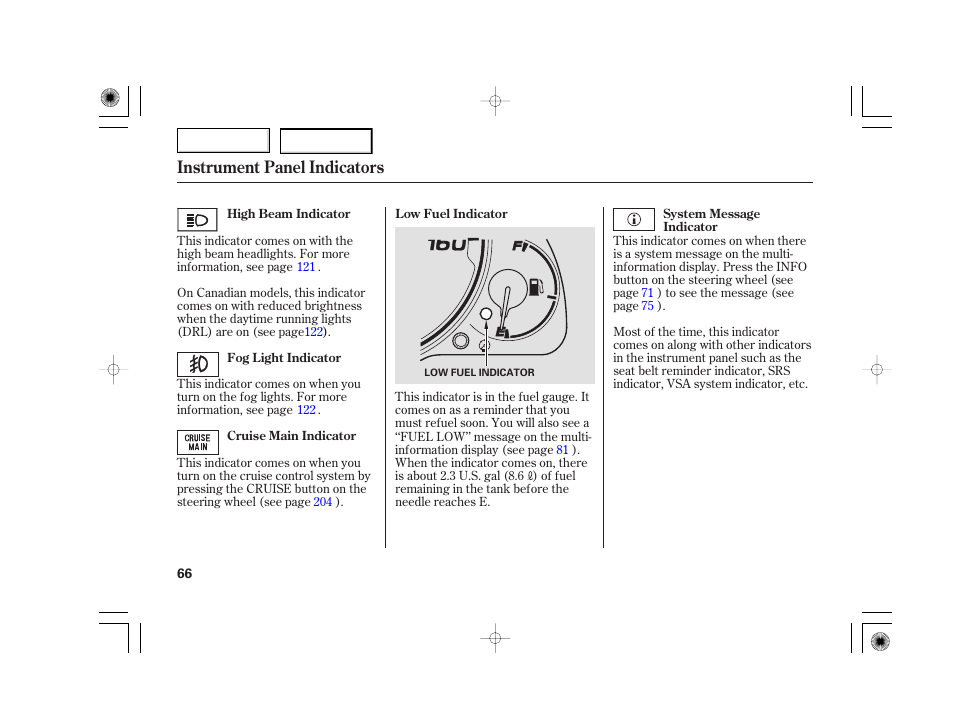 Instrument panel indicators | Acura 2007 TSX - Owner's Manual User Manual | Page 69 / 379