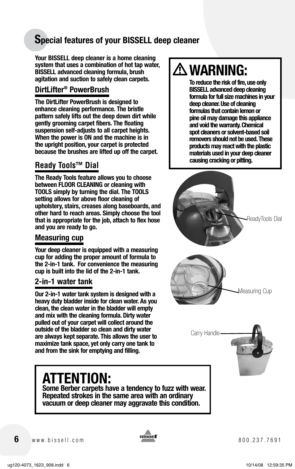 Attention, Warning, Pecial features of your bissell deep cleaner 6 | Dirtlifter, Powerbrush, Ready tools™ dial, Measuring cup, In-1 water tank | Bissell POWERSTEAMER 1623 User Manual | Page 6 / 16