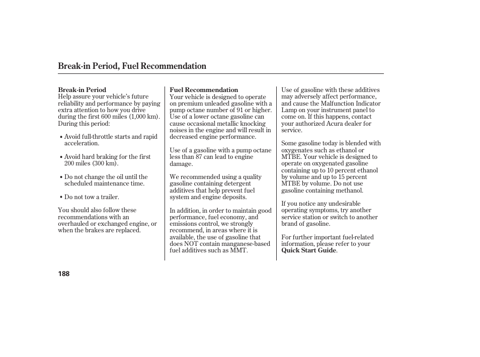 Break-in period, fuel recommendation | Acura 2006 MDX - Owner's Manual User Manual | Page 189 / 311