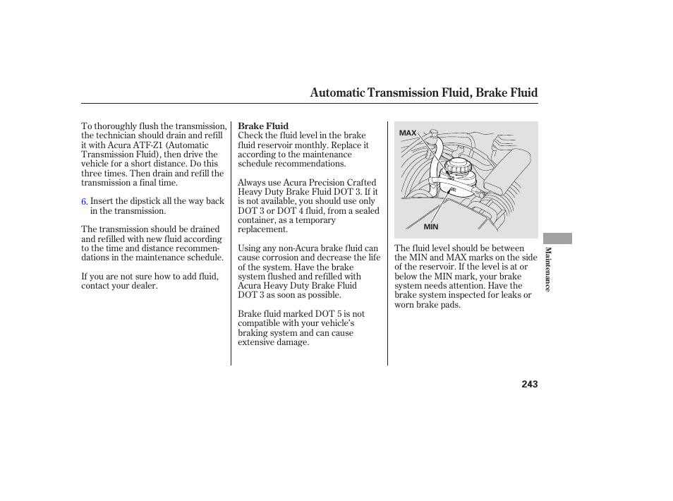 Automatic transmission fluid, brake fluid | Acura 2006 MDX - Owner's Manual User Manual | Page 244 / 311