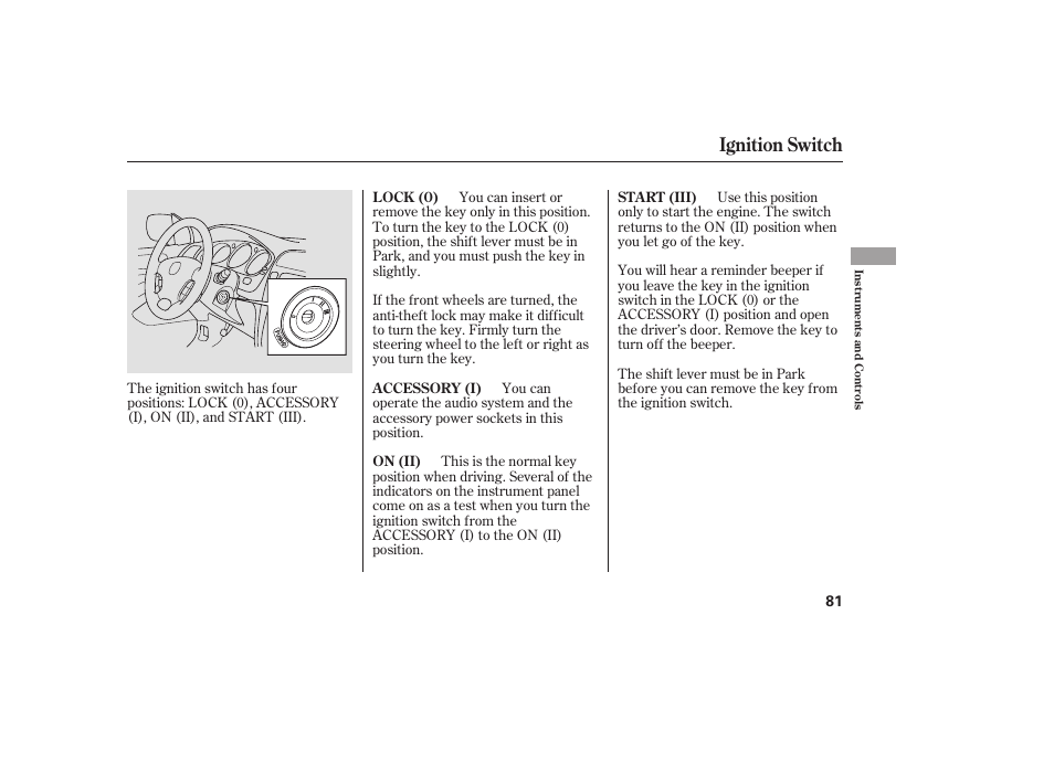 Ignition switch | Acura 2006 MDX - Owner's Manual User Manual | Page 82 / 311