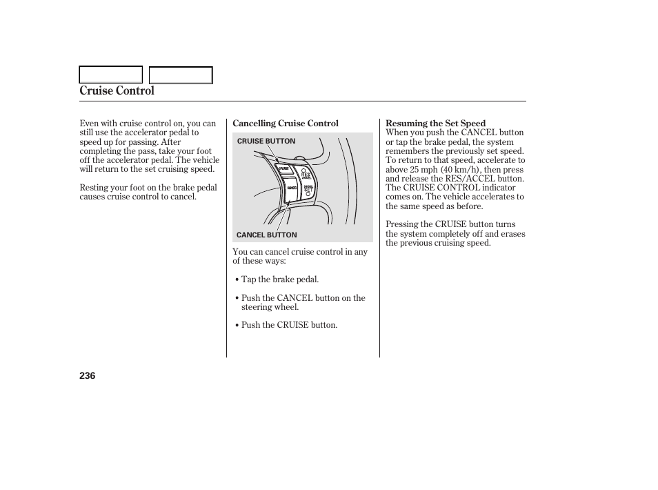 Cruise control | Acura 2006 RL - Owner's Manual User Manual | Page 237 / 454