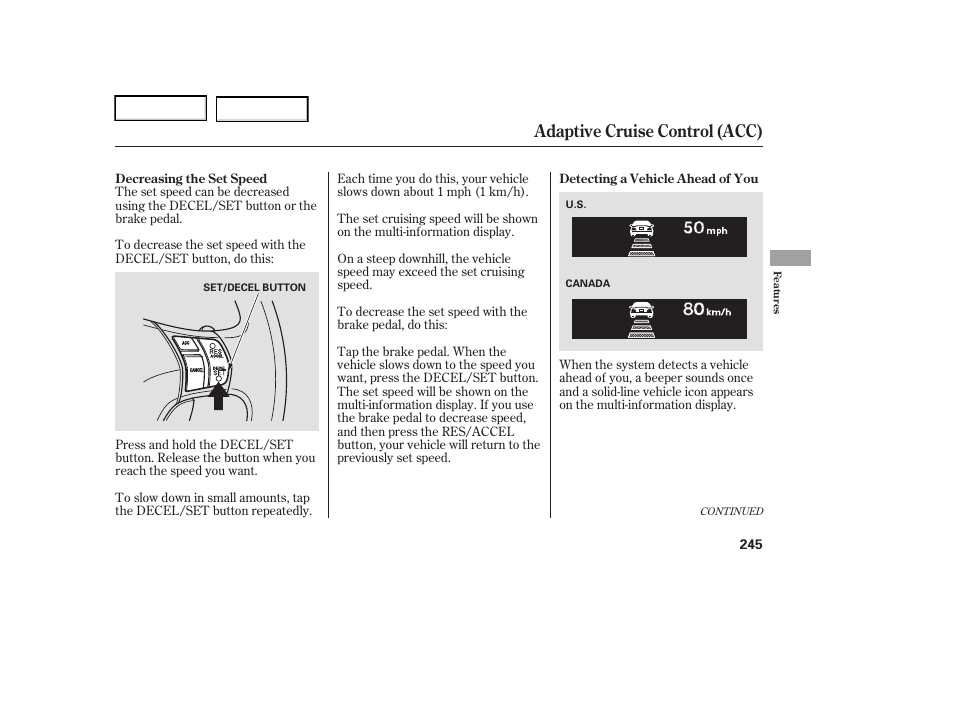 Adaptive cruise control (acc) | Acura 2006 RL - Owner's Manual User Manual | Page 246 / 454