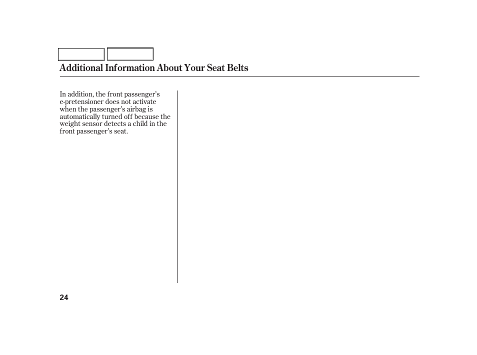 Additional information about your seat belts | Acura 2006 RL - Owner's Manual User Manual | Page 25 / 454