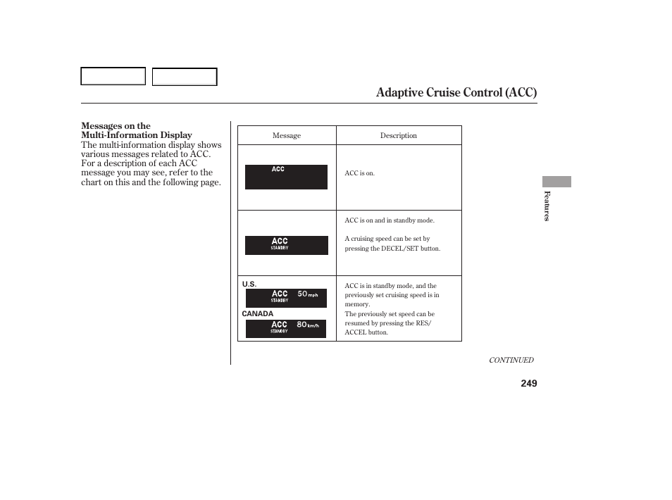 Adaptive cruise control (acc) | Acura 2006 RL - Owner's Manual User Manual | Page 250 / 454