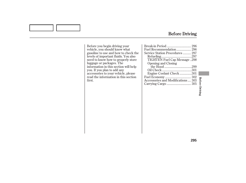 Before driving | Acura 2006 RL - Owner's Manual User Manual | Page 296 / 454