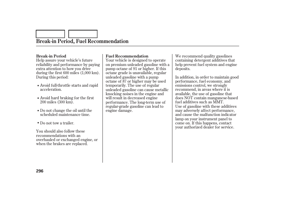 Break-in period, fuel recommendation | Acura 2006 RL - Owner's Manual User Manual | Page 297 / 454