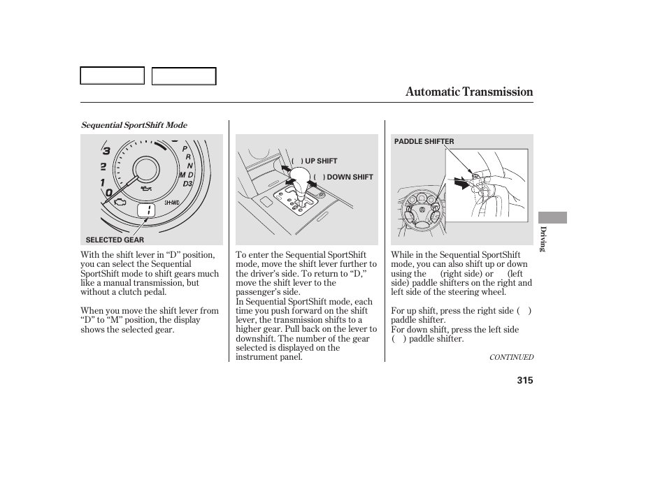 Automatic transmission | Acura 2006 RL - Owner's Manual User Manual | Page 316 / 454