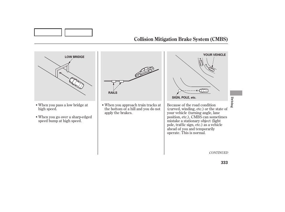 Collision mitigation brake system (cmbs) | Acura 2006 RL - Owner's Manual User Manual | Page 334 / 454