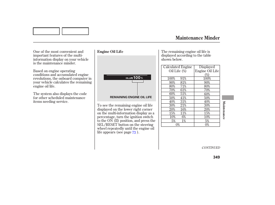 Maintenance minder | Acura 2006 RL - Owner's Manual User Manual | Page 350 / 454
