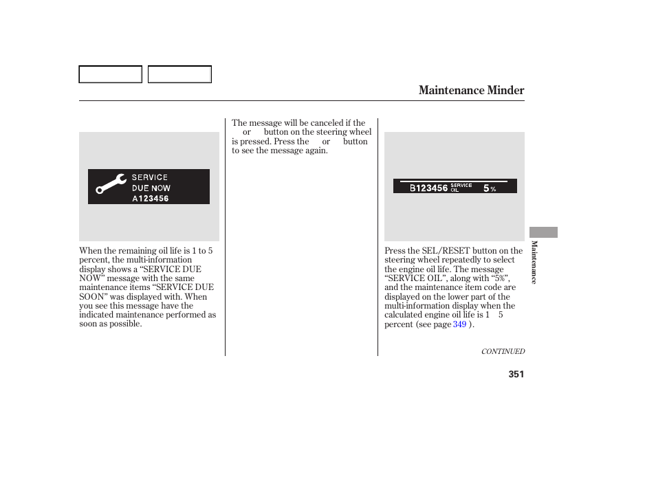 Maintenance minder | Acura 2006 RL - Owner's Manual User Manual | Page 352 / 454