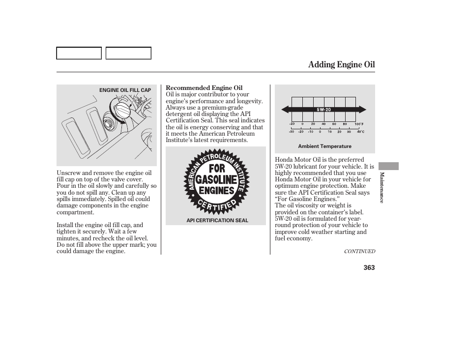 Adding engine oil | Acura 2006 RL - Owner's Manual User Manual | Page 364 / 454