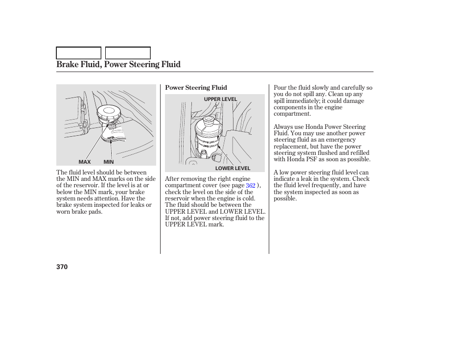 Brake fluid, power steering fluid | Acura 2006 RL - Owner's Manual User Manual | Page 371 / 454