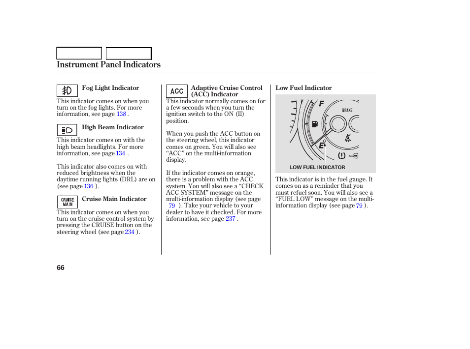 Instrument panel indicators | Acura 2006 RL - Owner's Manual User Manual | Page 67 / 454